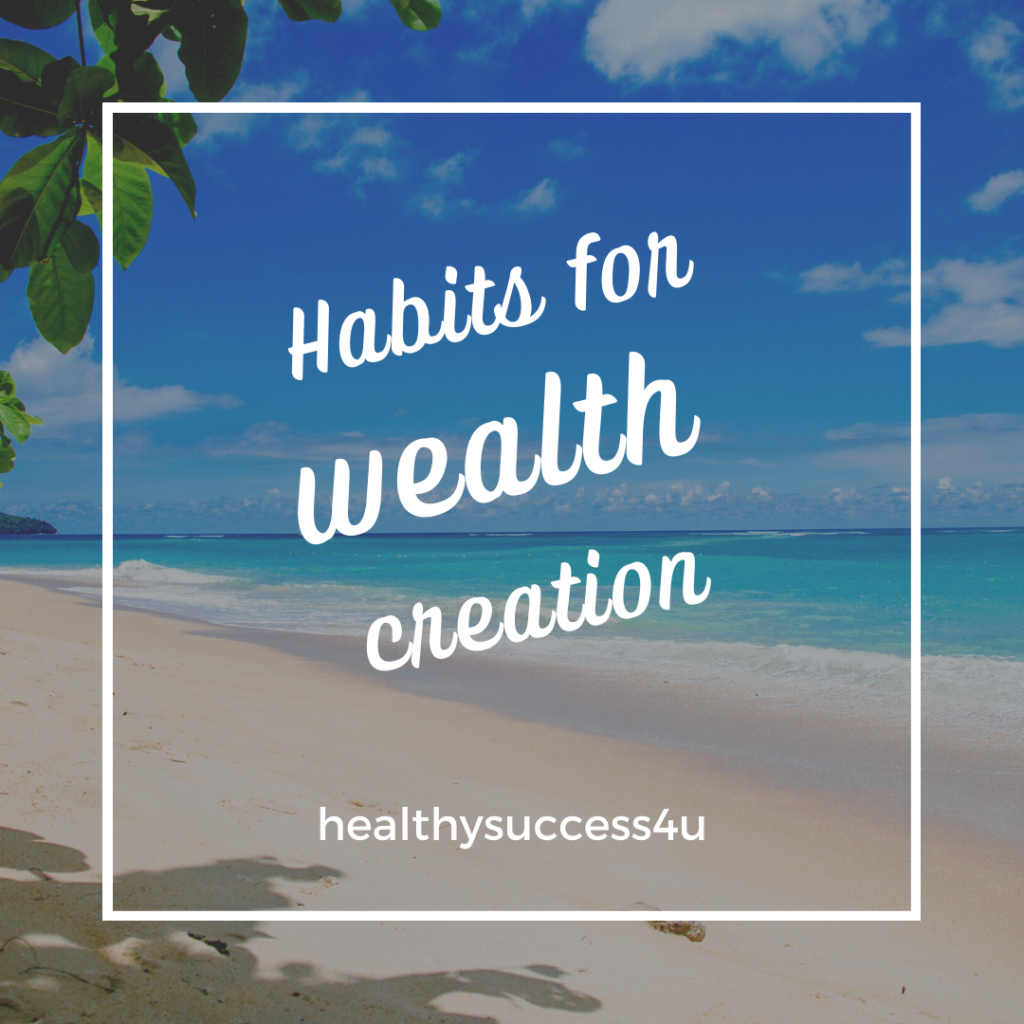 must have habits for wealth accumulation